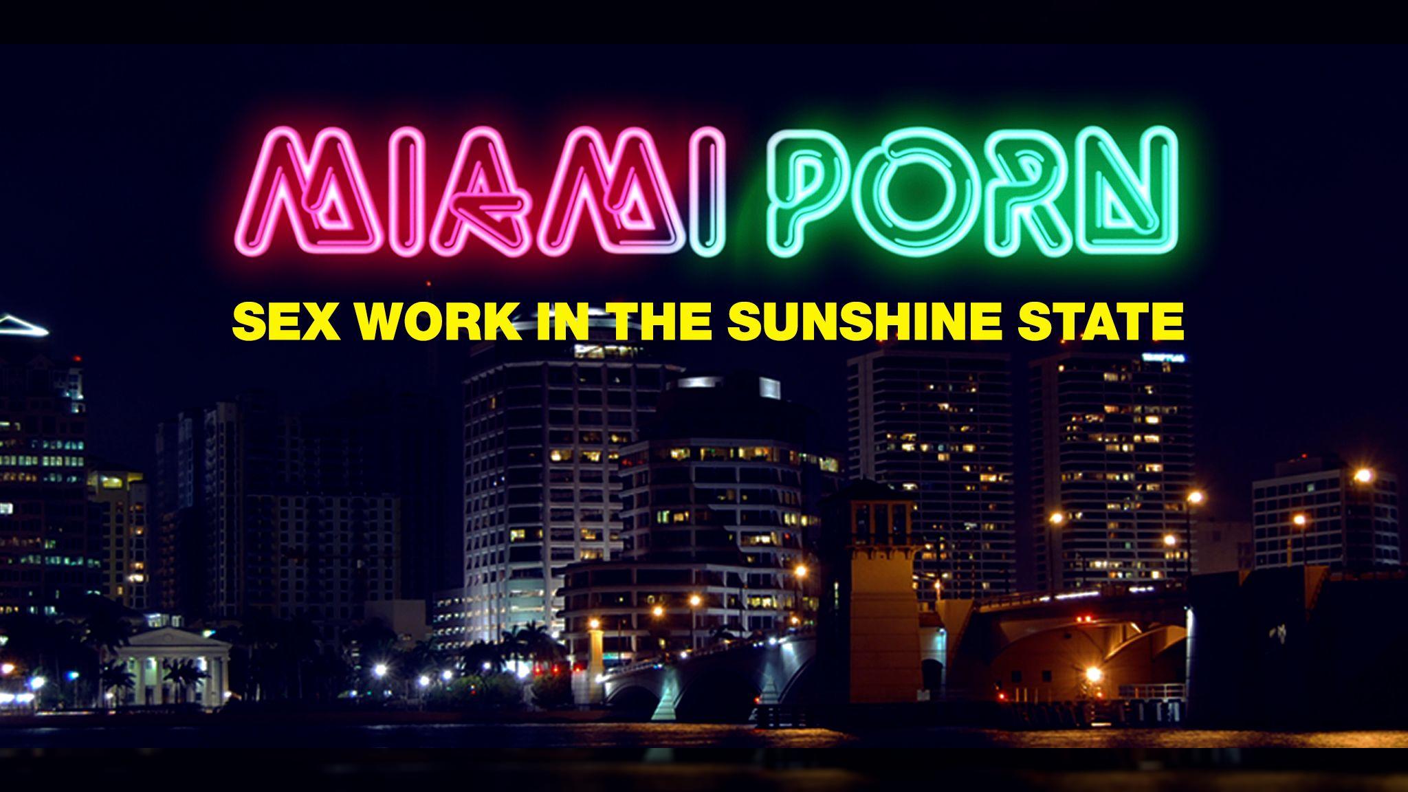 Stream And Watch Miami Porn: Sex Work/Sunshine Online | Sling TV