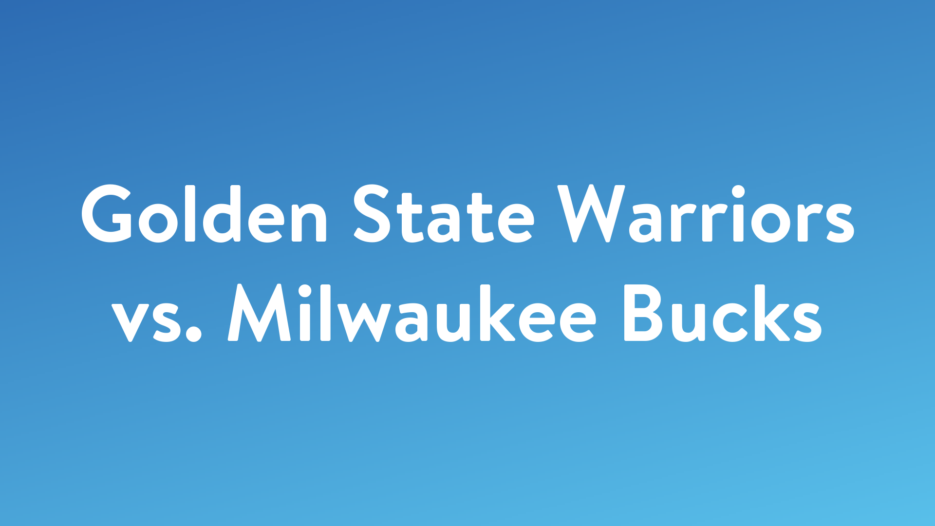 Milwaukee Bucks vs Golden State Warriors Online Live Stream Link 5
