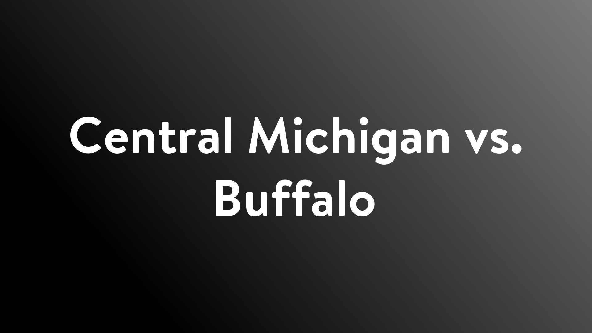 Live Central Michigan Vs Buffalo Streaming Online