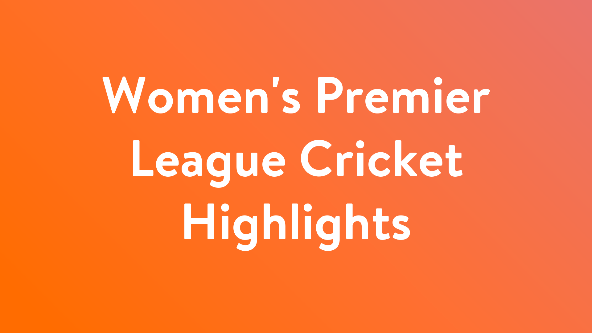 Stream And Watch Womens Premier League Cricket Highlights Online Sling TV